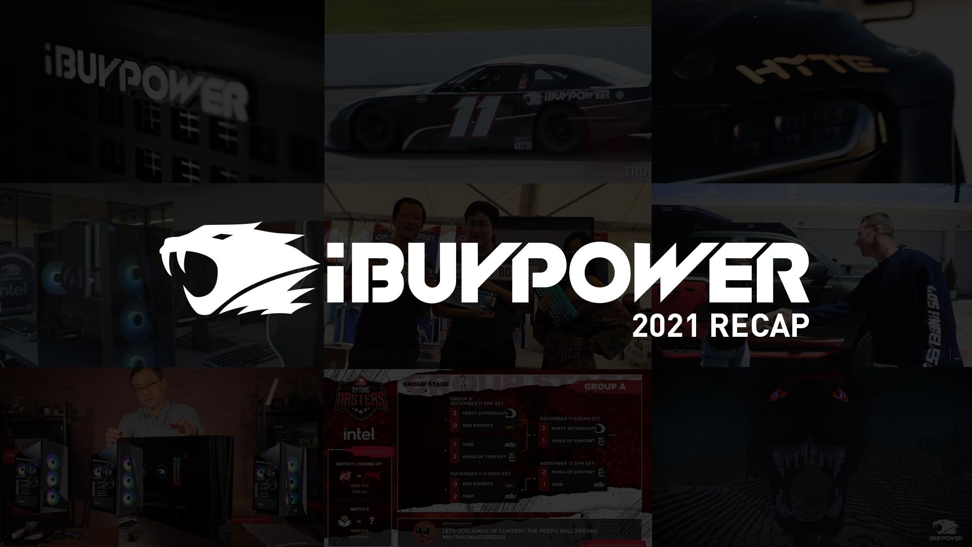 iBUYPOWER 2021 Recap | iBUYPOWER®