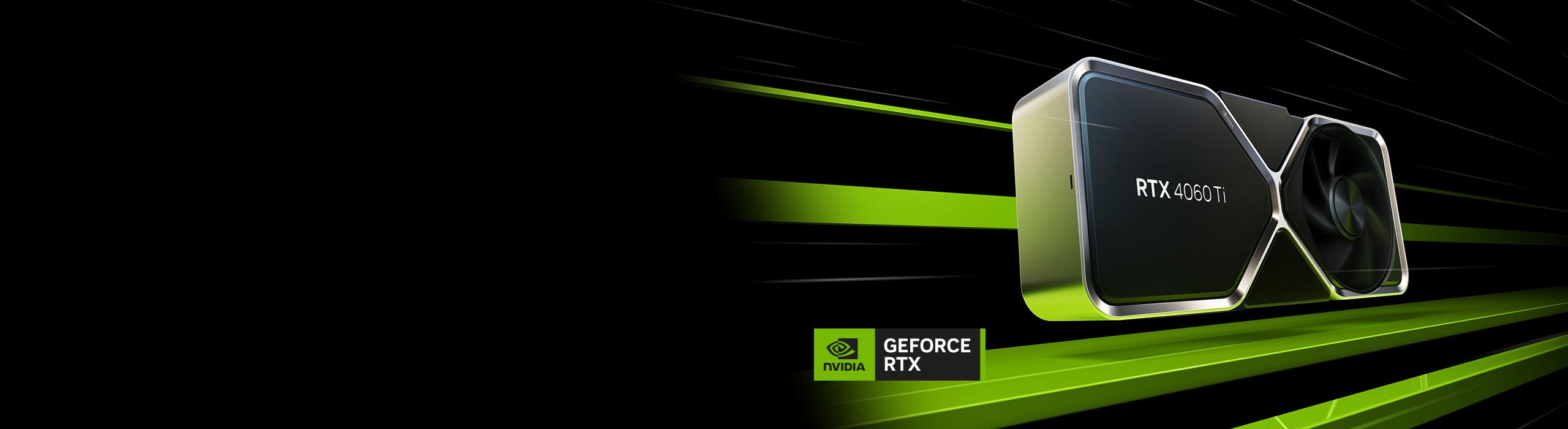 NVIDIA® GeForce RTX™ 4060 Ti